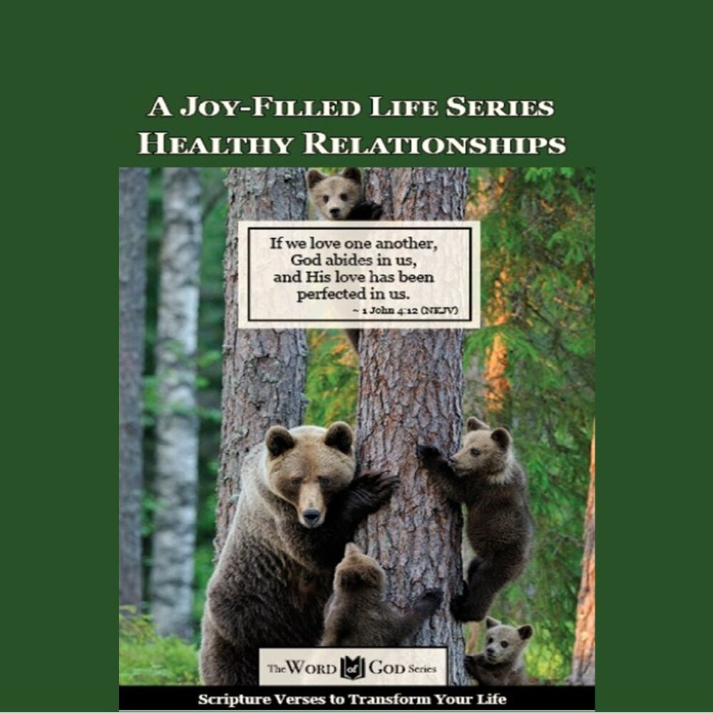 Healthy Relationships: A Scripture-Based Devotional with Beautiful Nature Imagey